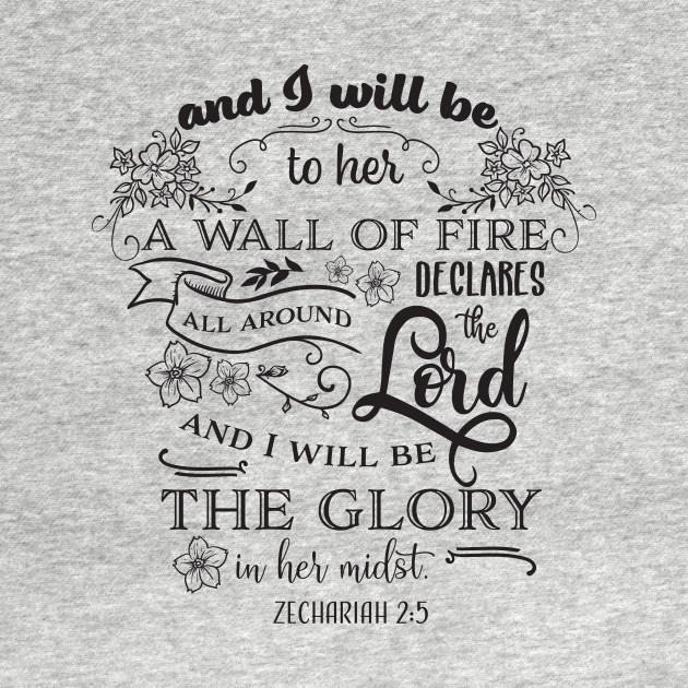 And I Will Be To Her A Wall of Fire To Her by bykenique